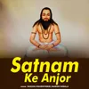 About Satnam Ke Anjor Song